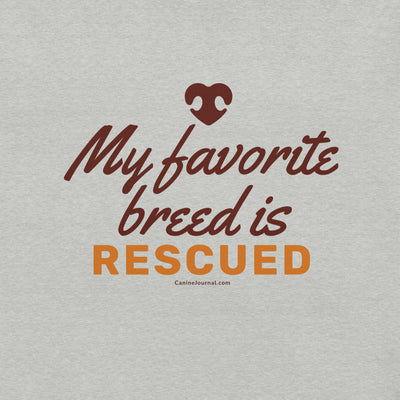 My Favorite Dog Breed Is Rescued - Unisex T-Shirt Short Sleeve