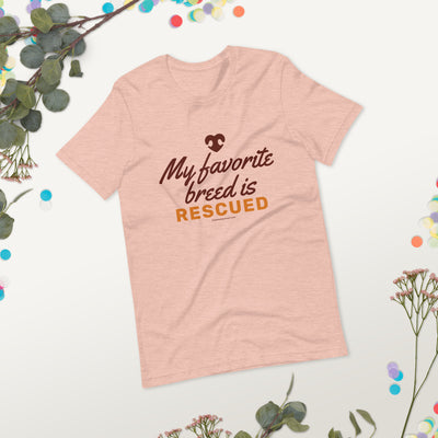 My Favorite Dog Breed Is Rescued - Unisex T-Shirt Short Sleeve